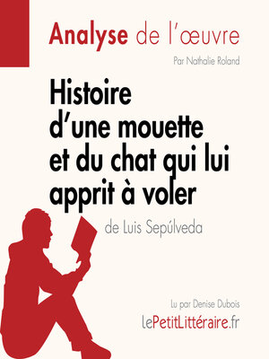 cover image of Histoire d'une mouette et du chat qui lui apprit à voler de Luis Sepúlveda (Analyse de l'oeuvre)
